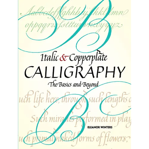 Italic and Copperplate Calligraphy: The Basics and Beyond - Paperback