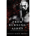 From Burning Ashes - Hardcover