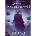Mage of No Renown - Hardcover
