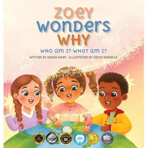 Zoey Wonders Why: What am I? Who am I? - Hardcover
