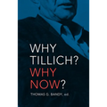 Why Tillich Why Now - Paperback