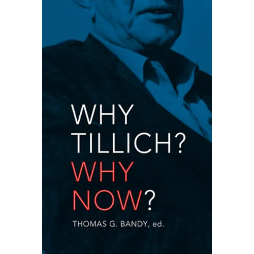 Why Tillich Why Now - Paperback