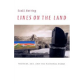 Lines on the Land: Writers, Art, and the National Parks - Paperback
