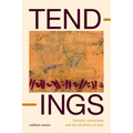 Tendings: Feminist Esoterisms and the Abolition of Man - Hardcover