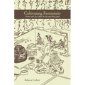 Cultivating Femininity: Women and Tea Culture in EDO and Meiji Japan - Hardcover