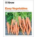 Grow Easy Vegetables: Essential Know-How and Expert Advice for Gardening Success - Paperback