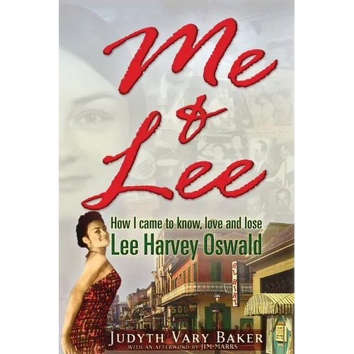 Me & Lee: How I Came to Know, Love and Lose Lee Harvey Oswald - Paperback