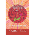 The Holistic Astrological Cards: The Illustrated Guide - Paperback