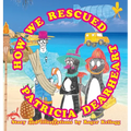How We Rescued Patricia Dearheart: Book 5 - Hardcover
