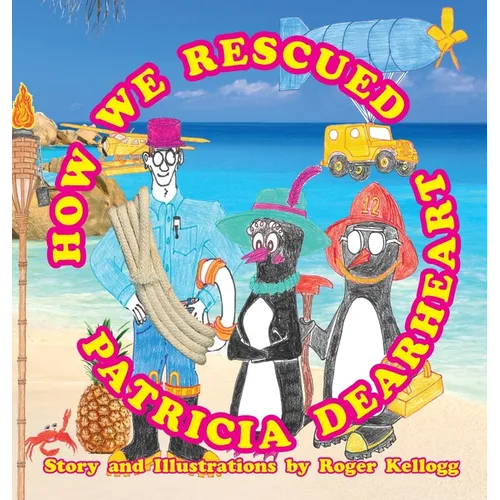 How We Rescued Patricia Dearheart: Book 5 - Hardcover