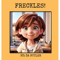 Freckles! - Hardcover
