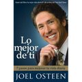 Lo Mejor de Ti: 7 Pasos Para Mejorar Tu Vida Diaria = Become a Better You - Paperback