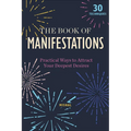 The Book of Manifestations: Practical Ways to Attract Your Deepest Desires - Hardcover