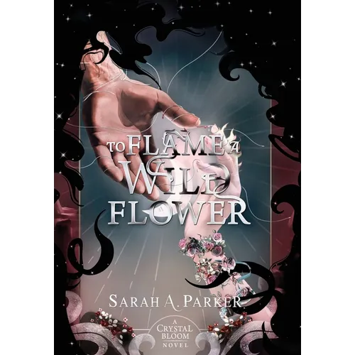 To Flame a Wild Flower - Hardcover