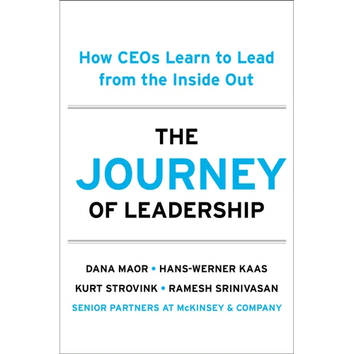 The Journey of Leadership: How Ceos Learn to Lead from the Inside Out - Hardcover