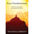 Four Fundamentals: A Pocketbook for Self-Healing, Self-Awakening, & Self-Liberation - Paperback