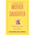 Mother to Daughter, Revised Edition: Wisdom from the Heart - Paperback