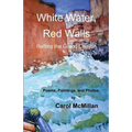 White Water, Red Walls: Rafting the Grand Canyon - Paperback