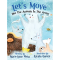 Let's Move Like The Animals In The Arctic - Hardcover