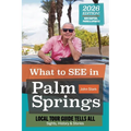 2026 Revised Version: What to see in Palm Springs: Local Tour Guild Tells All: Sights, History & Stories.: Sights, History & Stories - Paperback