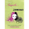 I dream of Angels... Yet I live with Demons: Poetry for the modern teenager - Paperback