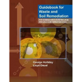Guidebook for Waste and Soil Remediation for Nonhazardous Petroleum and Salt-Contaminated Sites - Hardcover