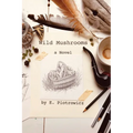 Wild Mushrooms - Paperback