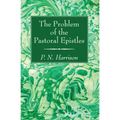 The Problem of the Pastoral Epistles - Paperback