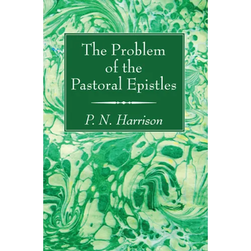 The Problem of the Pastoral Epistles - Paperback