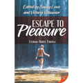 Escape to Pleasure: Lesbian Travel Erotica - Paperback