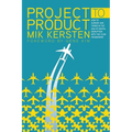 Project to Product: How to Survive and Thrive in the Age of Digital Disruption with the Flow Framework - Paperback