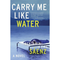Carry Me Like Water - Paperback