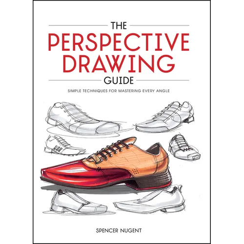 The Perspective Drawing Guide: Simple Techniques for Mastering Every Angle - Paperback