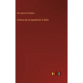 Crónica de la expedición á Italia - Hardcover