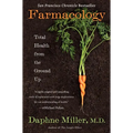 Farmacology: Total Health from the Ground Up - Paperback