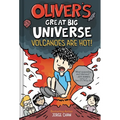 Oliver's Great Big Universe #2: Volcanoes Are Hot! - Hardcover