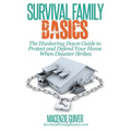 The Hunkering Down Guide to Protect and Defend Your Home When Disaster Strikes - Paperback