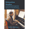 Relaxation Studies in the Muscular Discriminations Required for Touch, Agility and Expression in Pianoforte Playing - Paperback