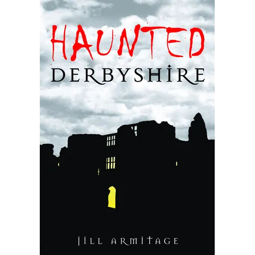 Haunted Derbyshire - Paperback