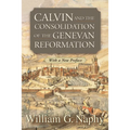 Calvin and the Consolidation of the Genevan Reformation - Paperback