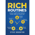 Rich Routines: Simple Habits That Enrich Every Area of Your Life - Hardcover