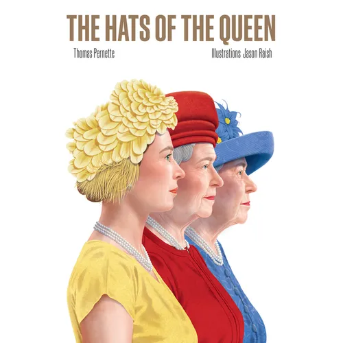 The Hats of the Queen - Hardcover