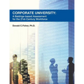 Corporate University: A Baldrige-based Assessment for the 21st Century Workforce - Paperback