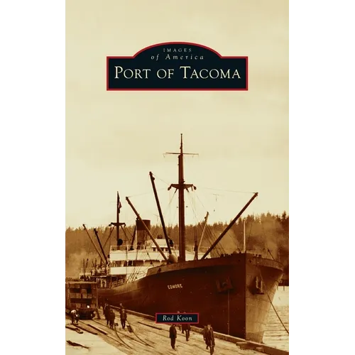 Port of Tacoma - Hardcover