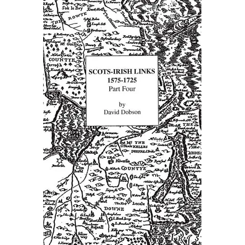 Scots-Irish Links, 1575-1725. Part Four - Paperback