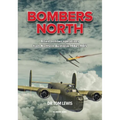 Bombers North: Allied Bomber Operations from Northern Australia 1942-1945 - Paperback