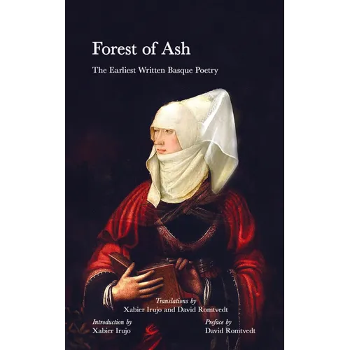 Forest of Ash: The Earliest Written Basque Poetry - Paperback