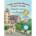 Logan and the Missing Crown Jewels: A Magic Bone Adventure - Hardcover