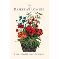 The Basket of Flowers: Piety and Truth Triumphant - Paperback