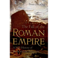 The Fall of the Roman Empire: A New History of Rome and the Barbarians - Paperback